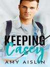 Cover image for Keeping Casey